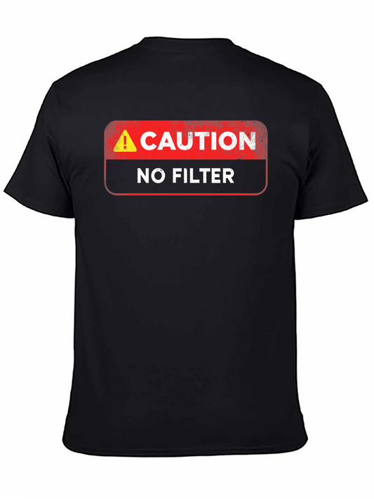 Caution No Filter Graphic Tee