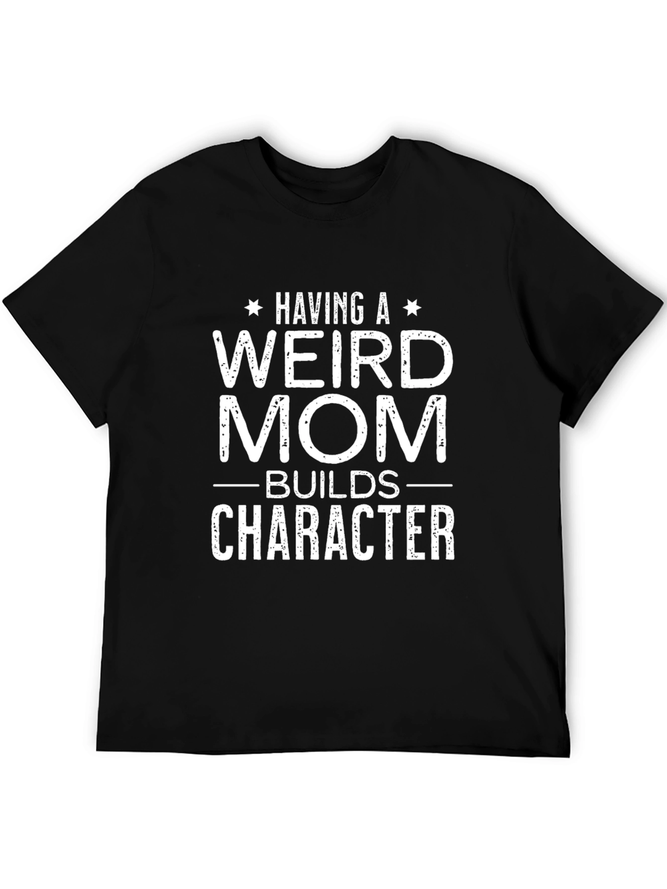 Funny Weird Mom Builds Character Graphic Tee