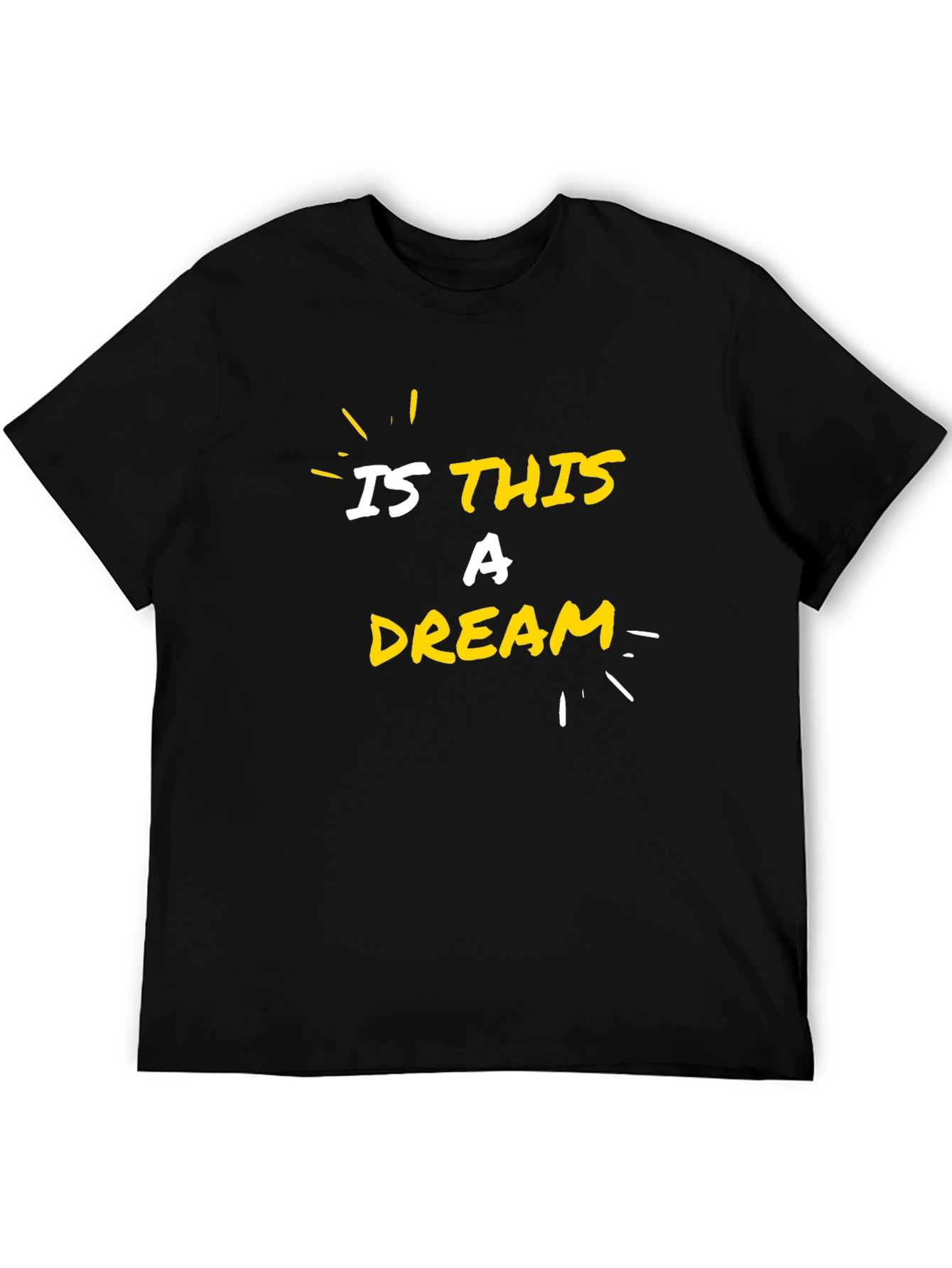 Is This a Dream? Graphic T-Shirt