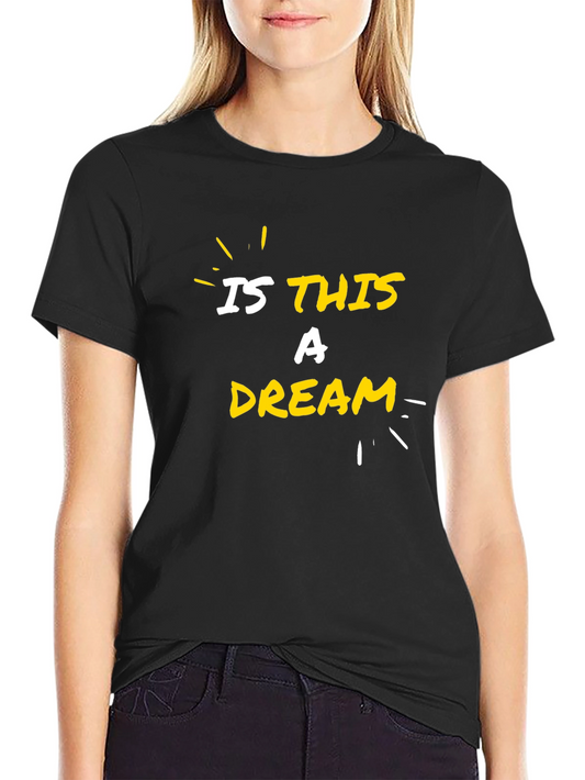 Is This a Dream? Graphic T-Shirt