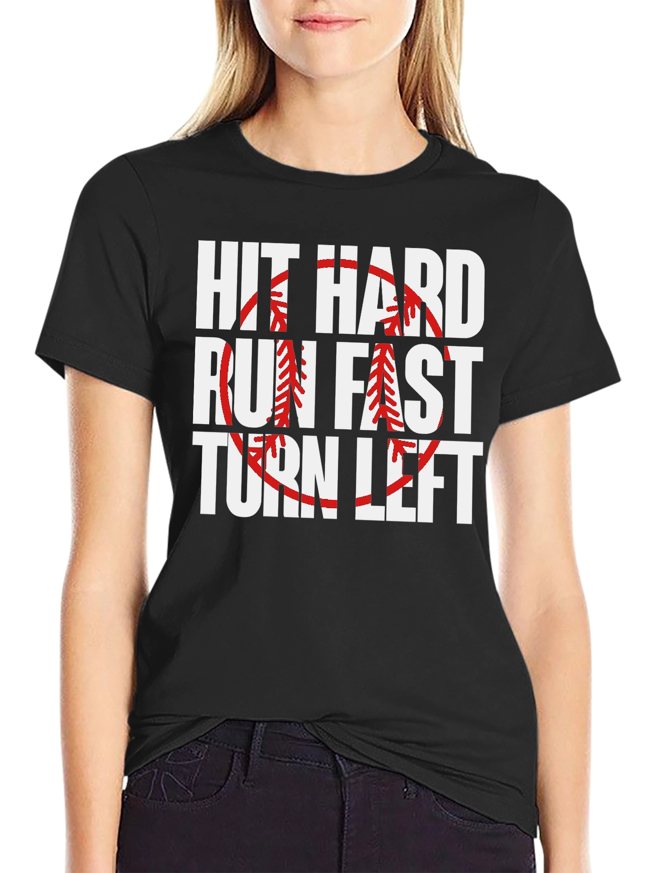 Hit Hard Run Fast Turn Left Baseball Graphic Tee