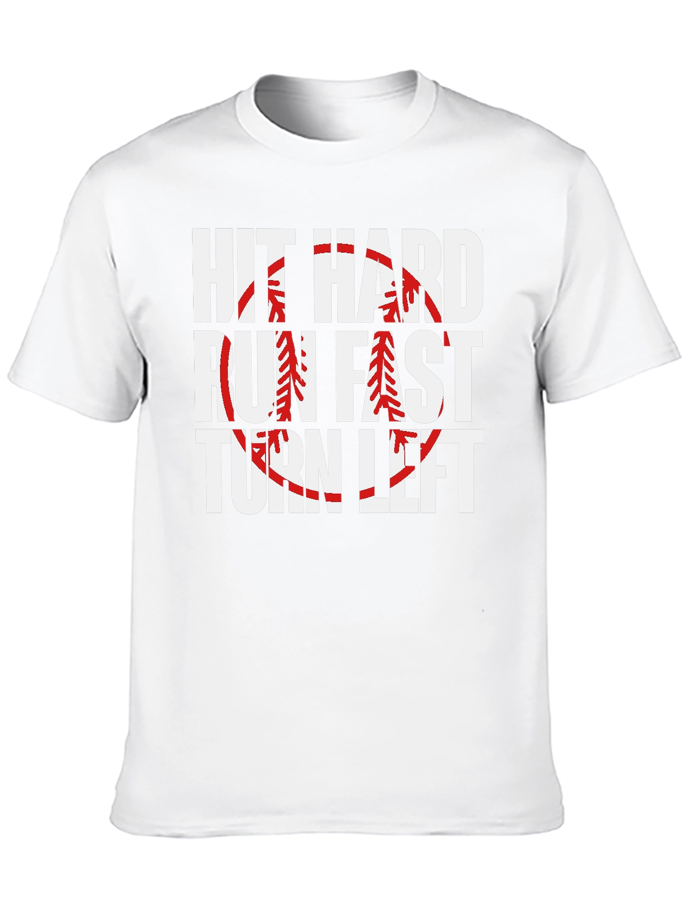 Hit Hard Run Fast Turn Left Baseball Graphic Tee