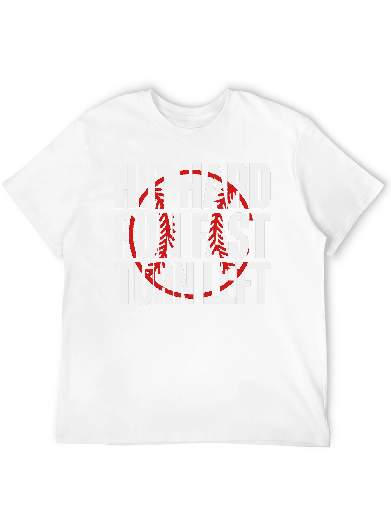 Hit Hard Run Fast Turn Left Baseball Graphic Tee