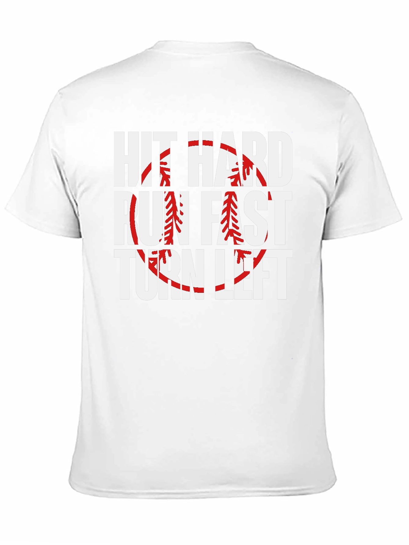Hit Hard Run Fast Turn Left Baseball Graphic Tee