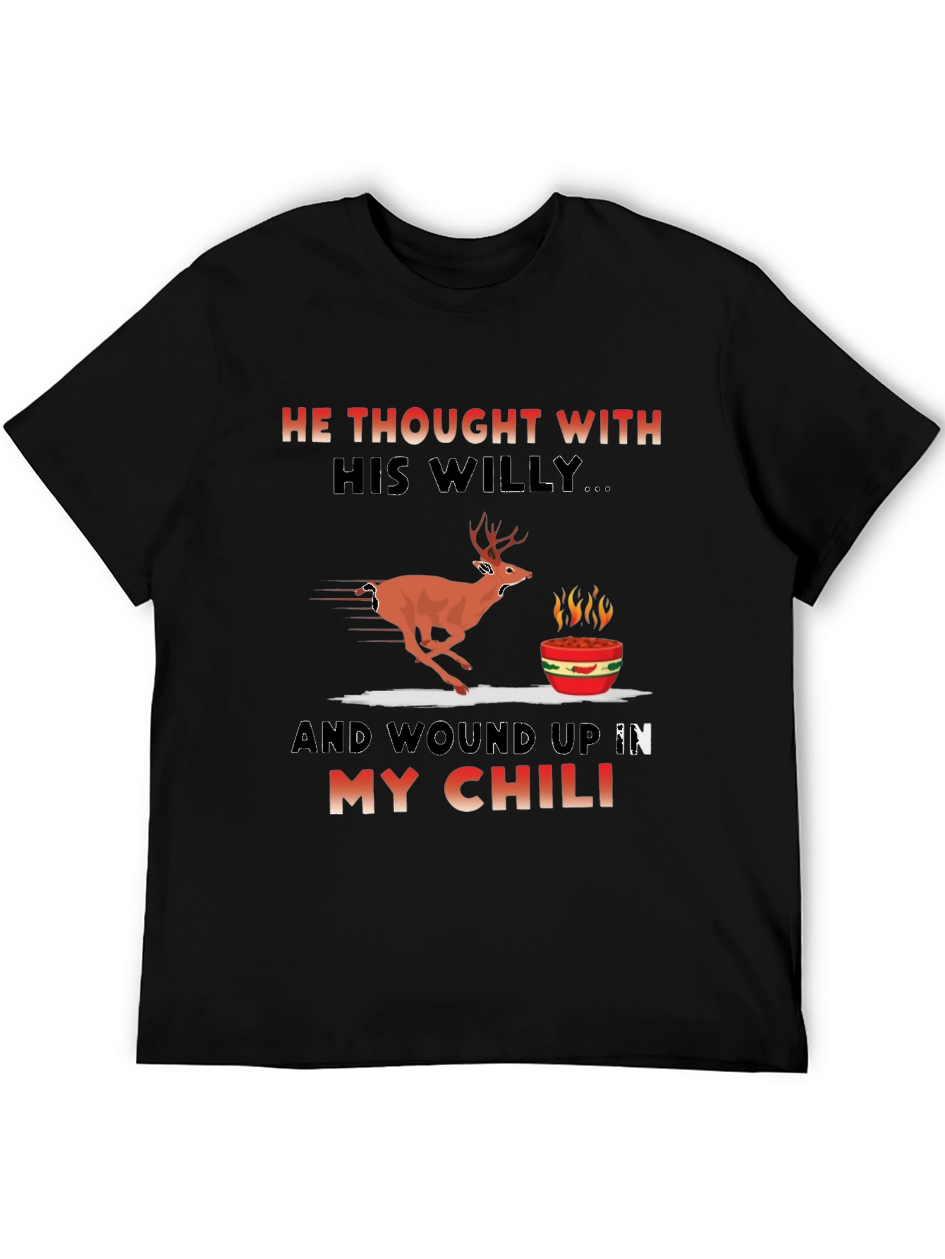 He Thought With His Willy T-Shirt