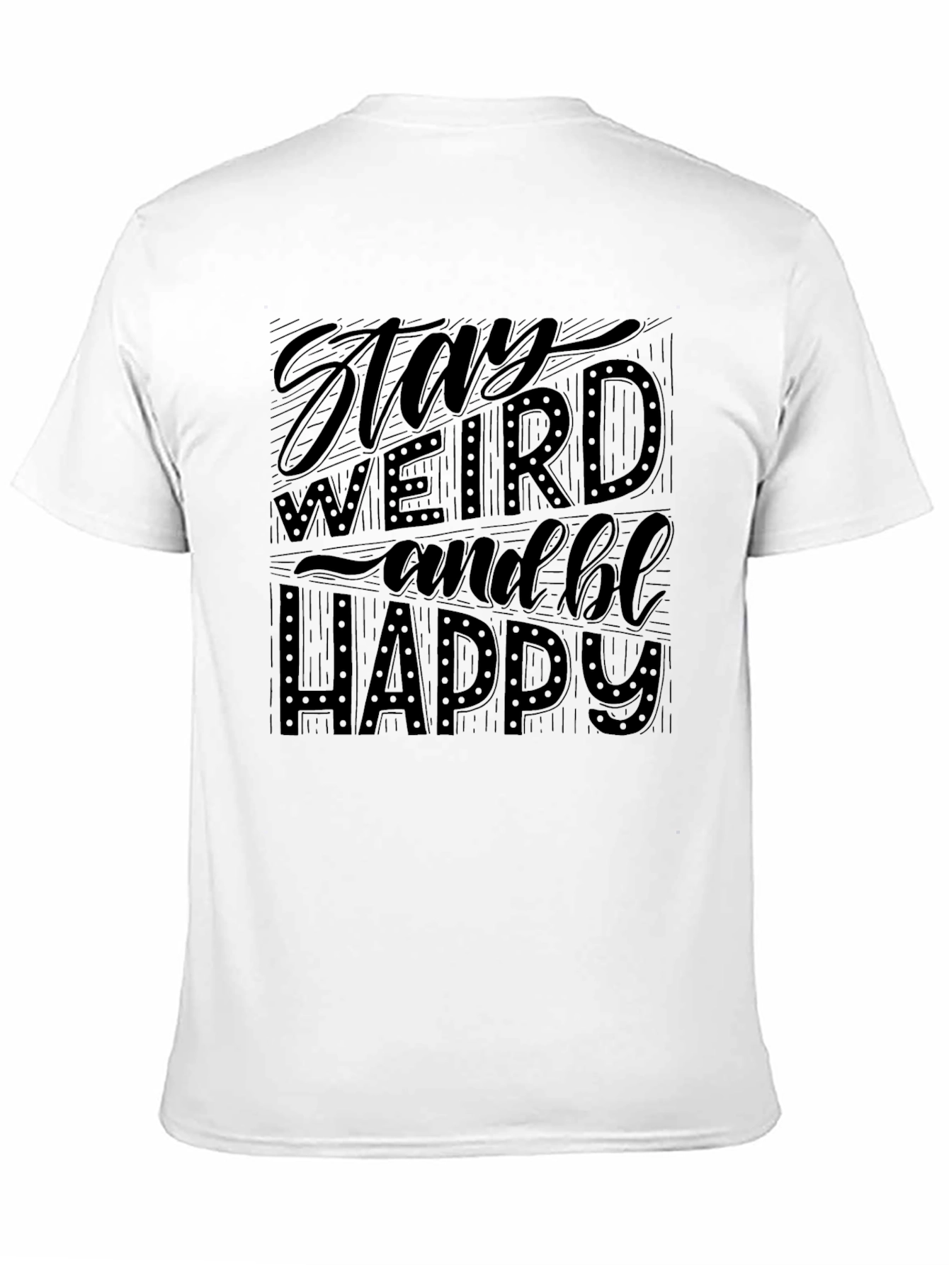 Stay Weird & Be Happy Black Graphic T-Shirt