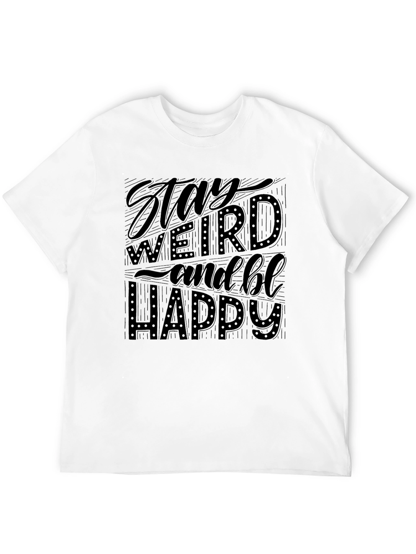 Stay Weird & Be Happy Black Graphic T-Shirt