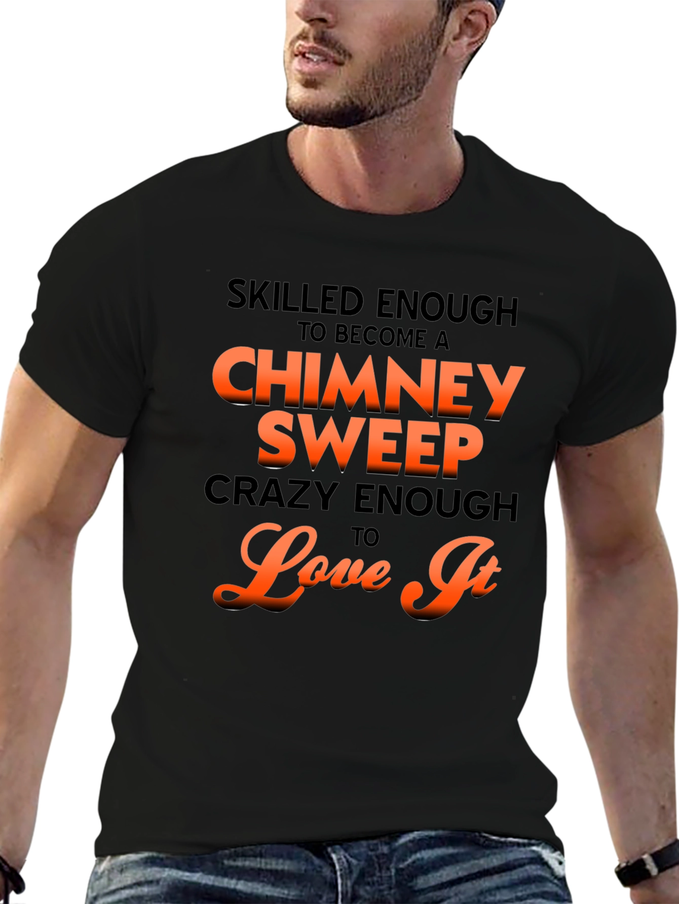 Skilled Chimney Sweep Graphic Tee