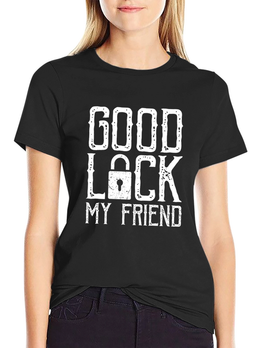 Good Luck My Friend Graphic T-Shirt