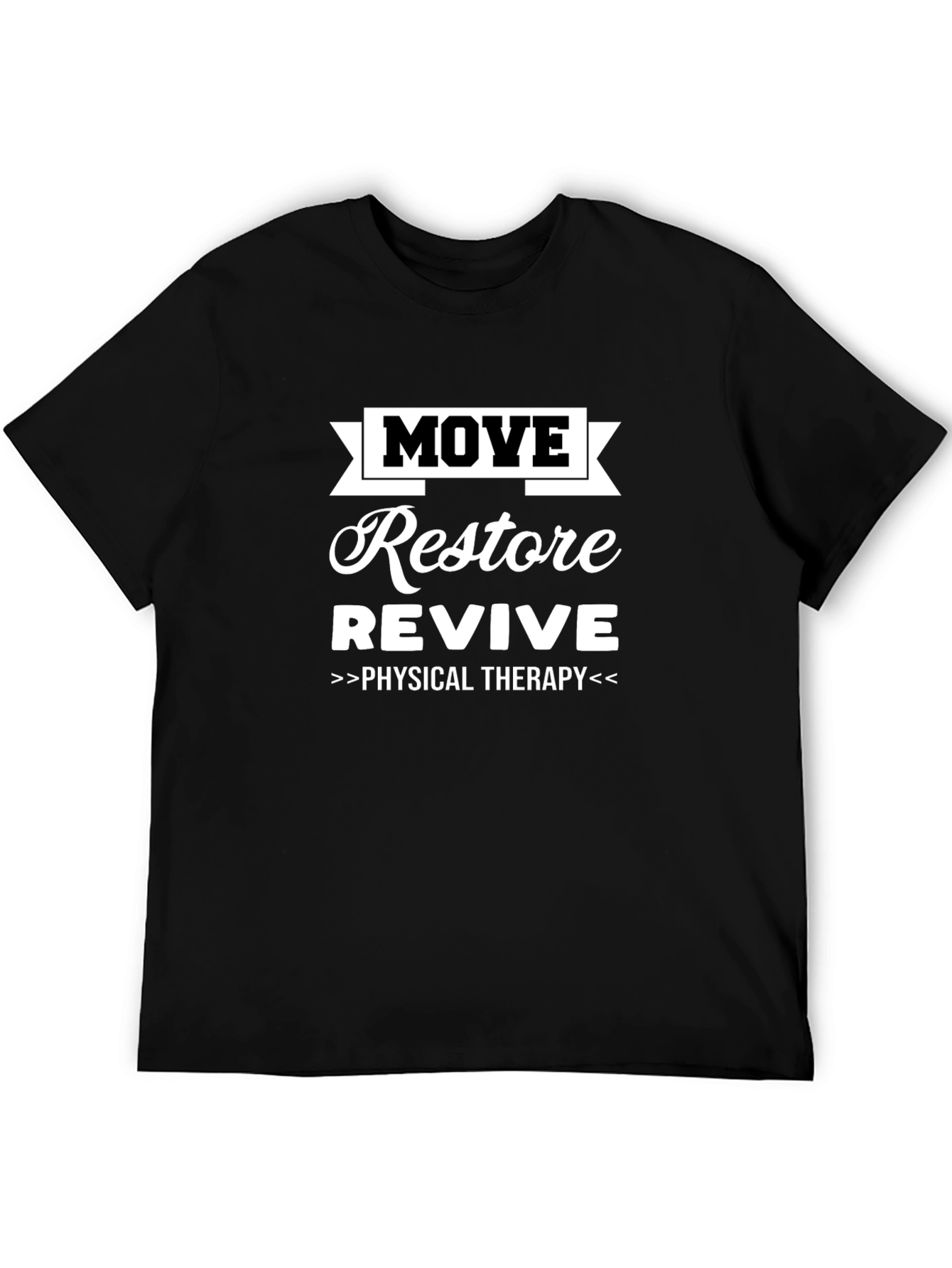 Move Restore Revive Physical Therapy T-Shirt