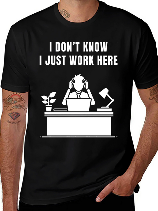 I Dont Know I Just Work Here Graphic Tee