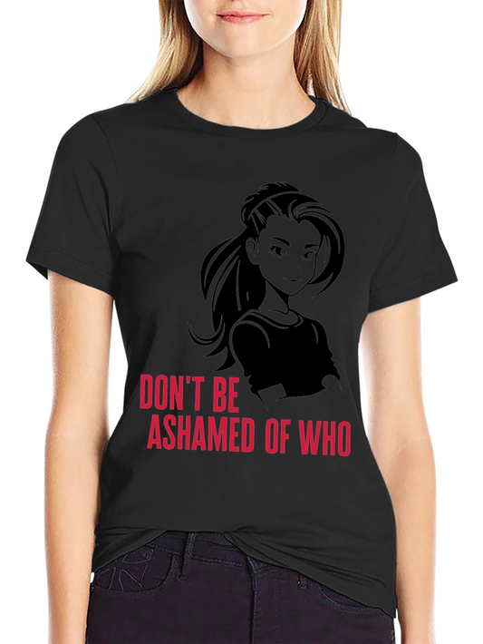Empowering Black T-Shirt - Dont Be Ashamed