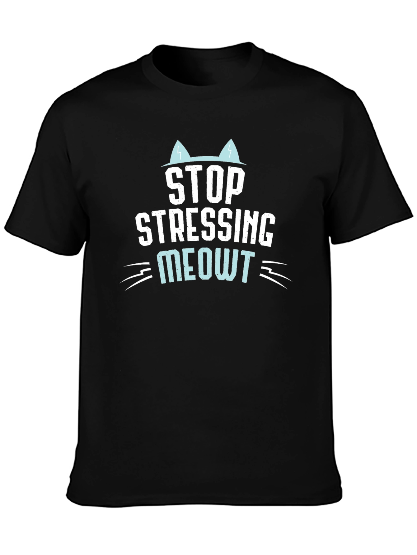 Stop Stressing Meowt Cat T-Shirt