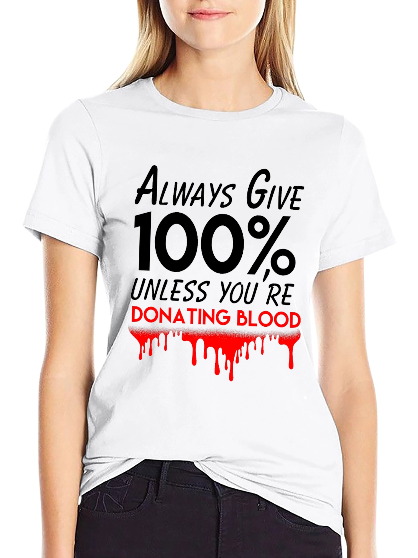 Always Give 100% T-Shirt