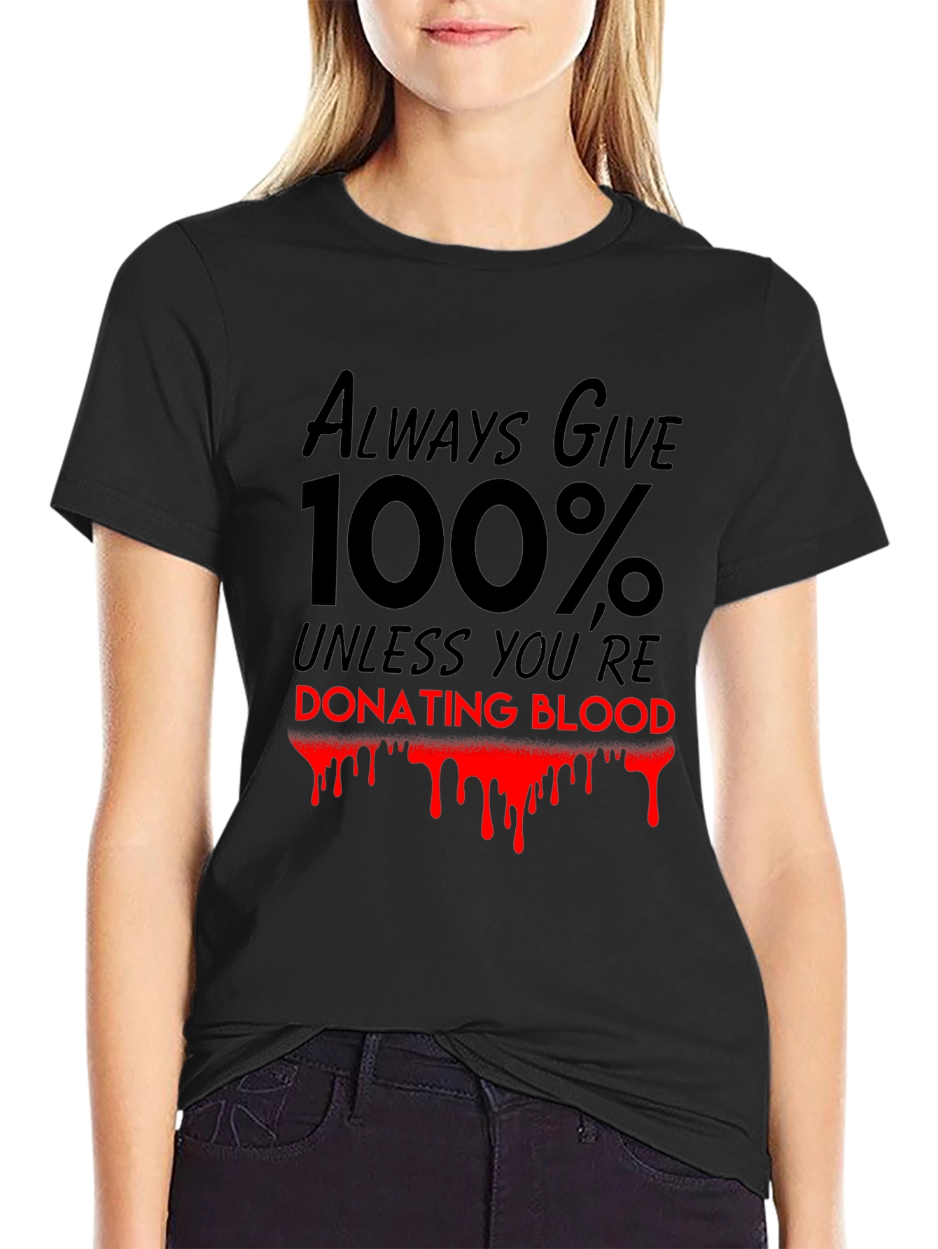 Always Give 100% T-Shirt