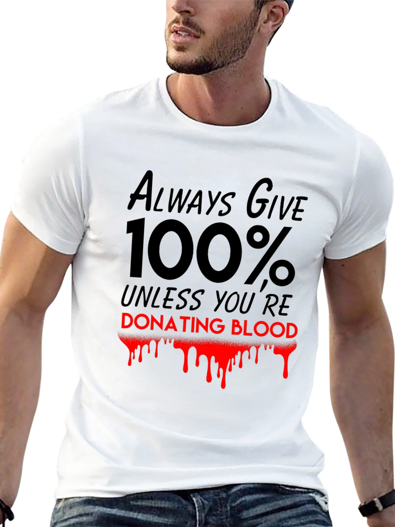 Always Give 100% T-Shirt