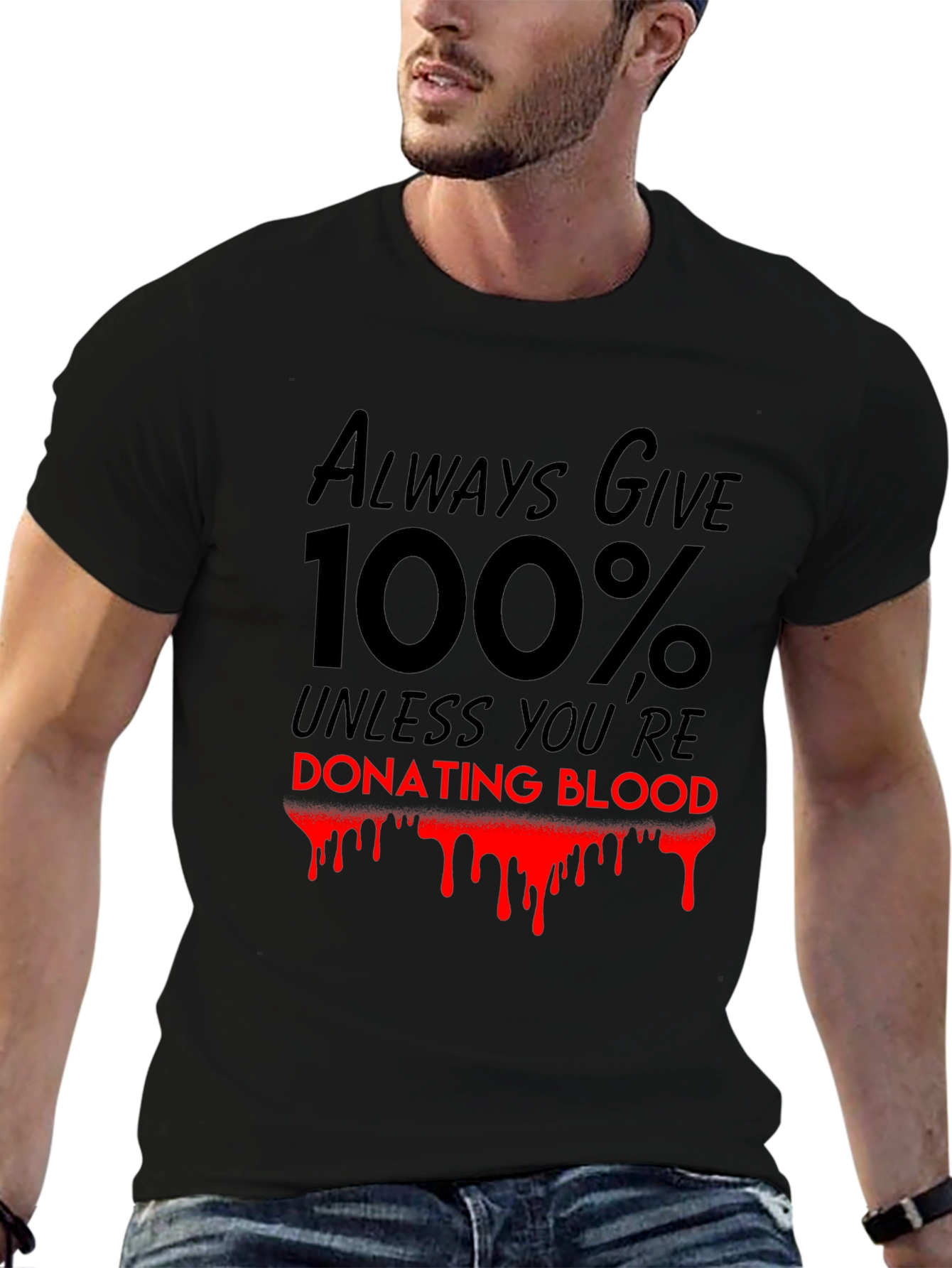 Always Give 100% T-Shirt