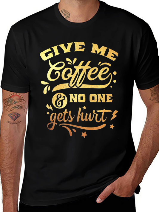 Give Me Coffee Graphic T-Shirt
