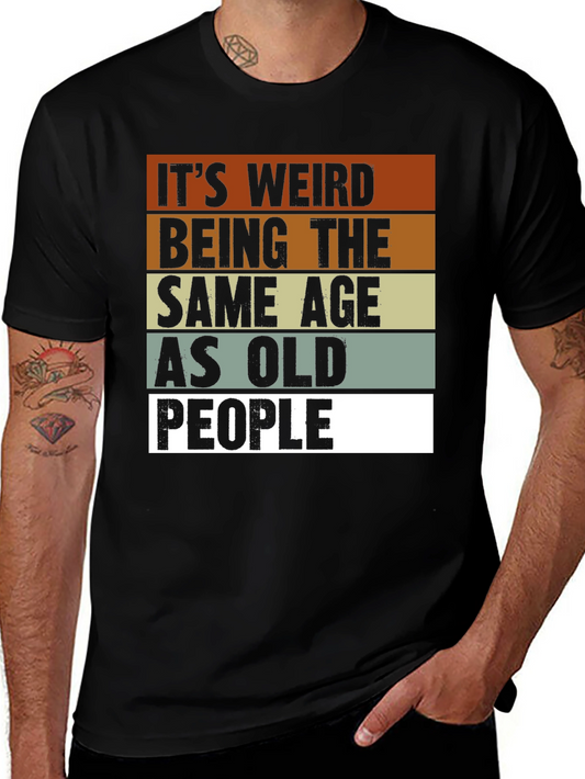 Funny Same Age as Old People Graphic Tee