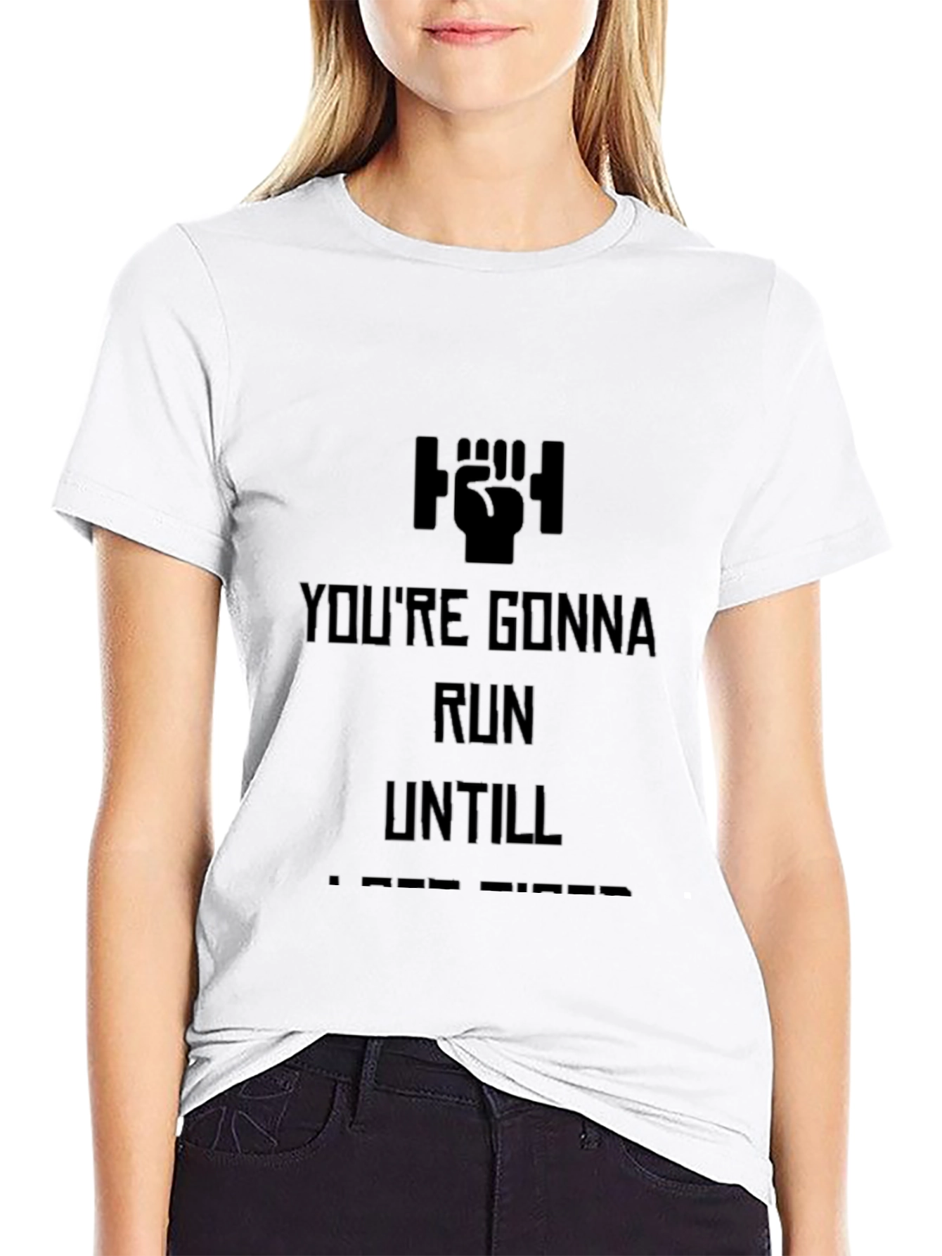 Motivational Run Until T-Shirt