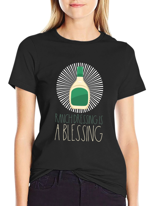 Ranch Dressing is a Blessing T-Shirt