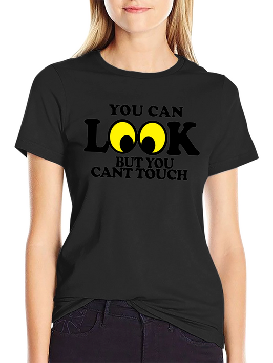 Funny You Can Look Graphic Novelty T-Shirt