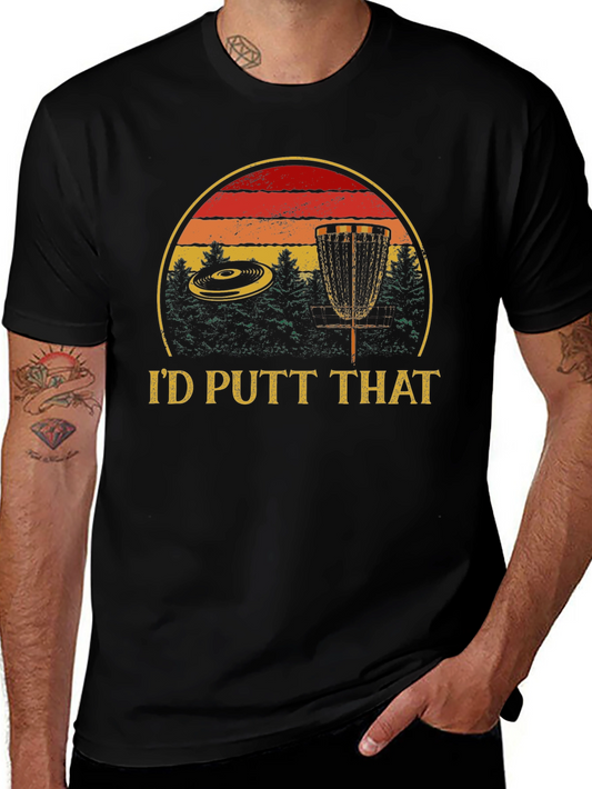 Id Putt That Graphic T-Shirt