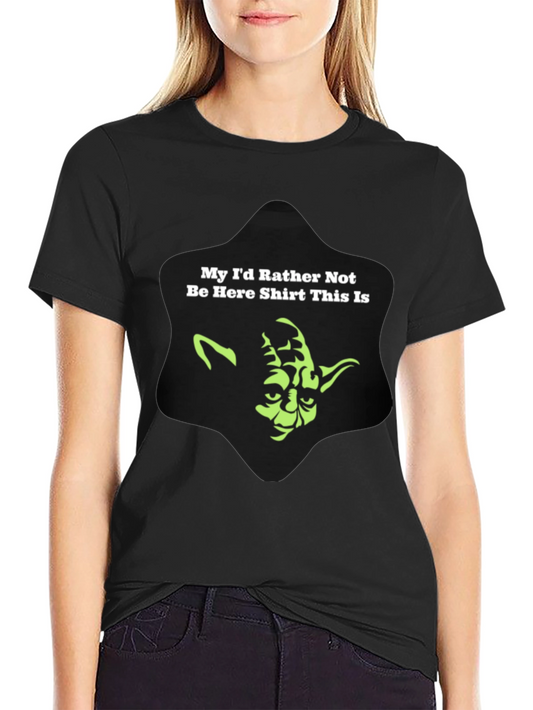 Yoda Shirt: My Id Rather Not Be Here Black Tee