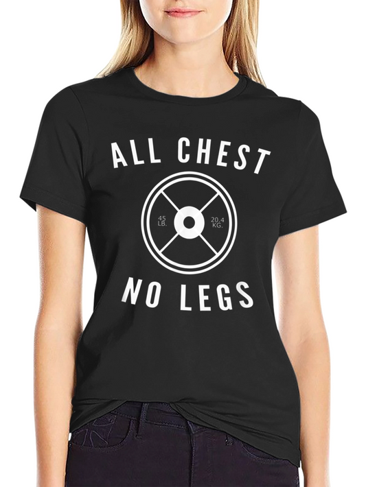 All Chest No Legs T-Shirt