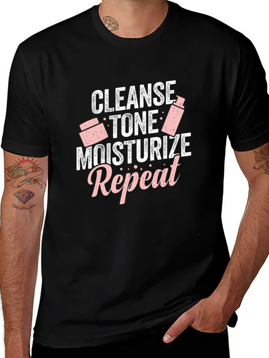 Cleanse Tone Moisturize Repeat T-Shirt