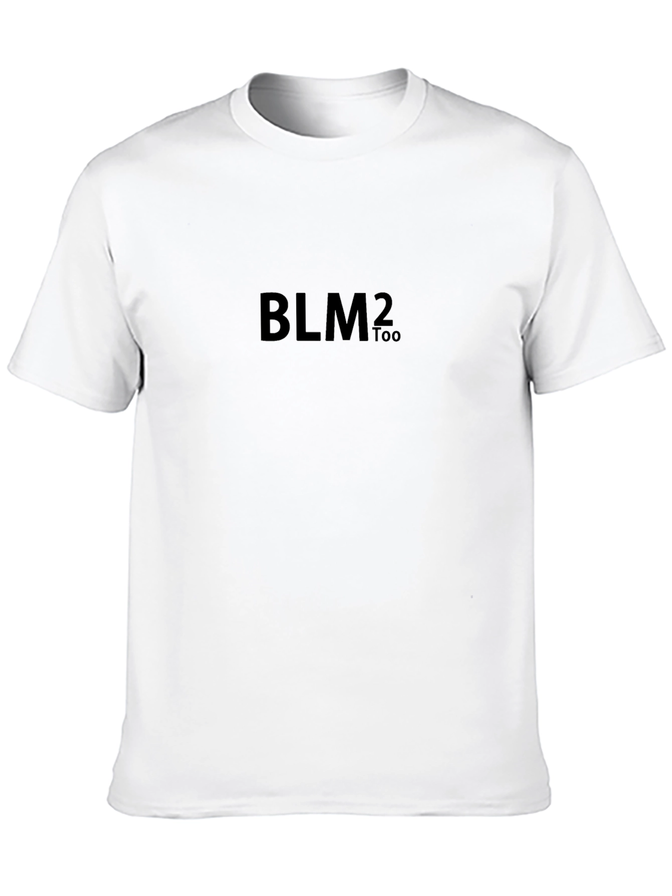 BLM2 Too Black T-Shirt - Social Justice