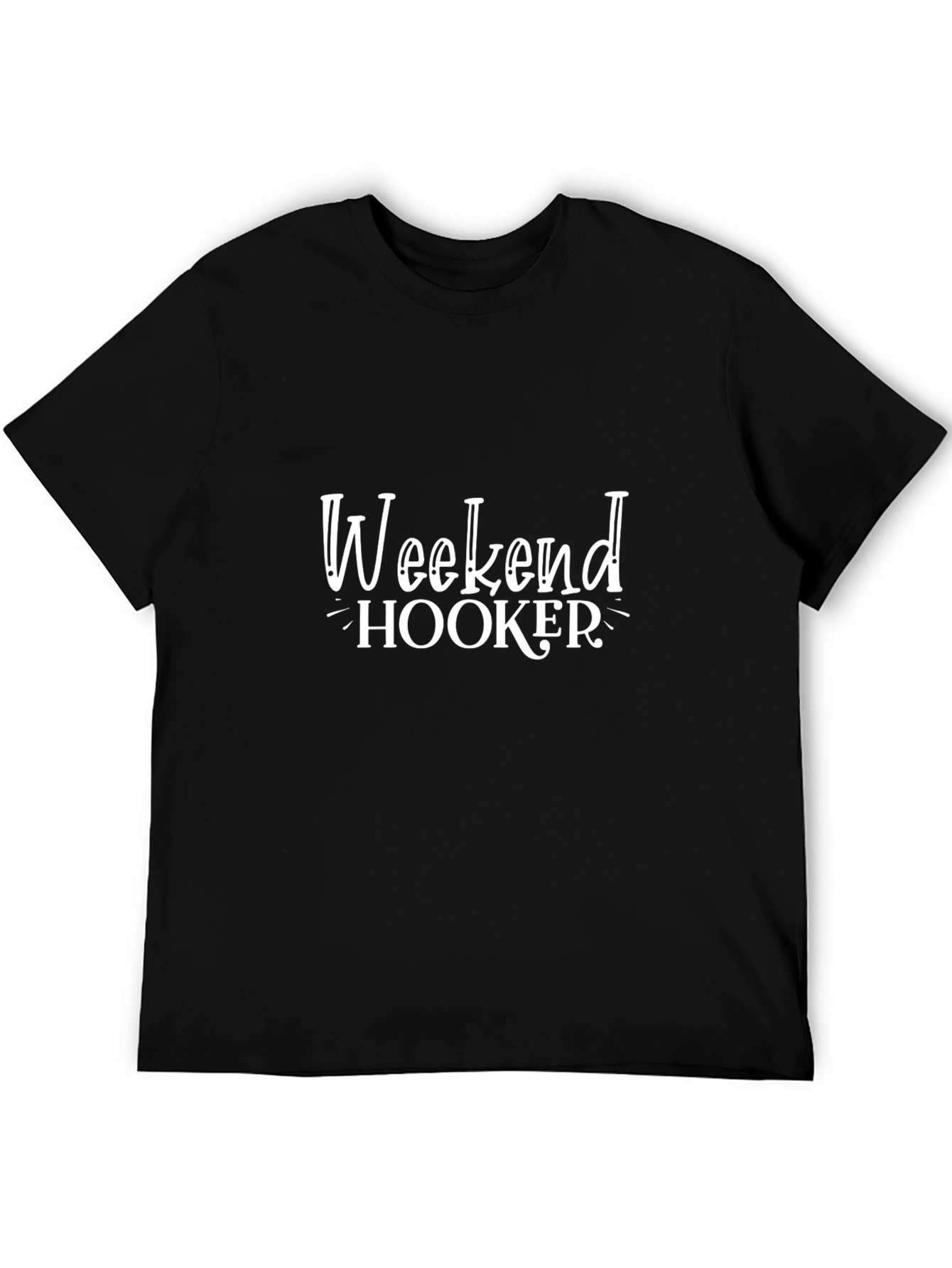 Weekend Hooker Tee - Novelty Graphic T-Shirt