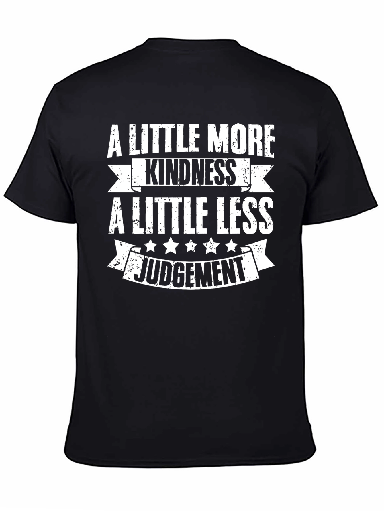 Kindness T-Shirt: More Kindness Less Judgement