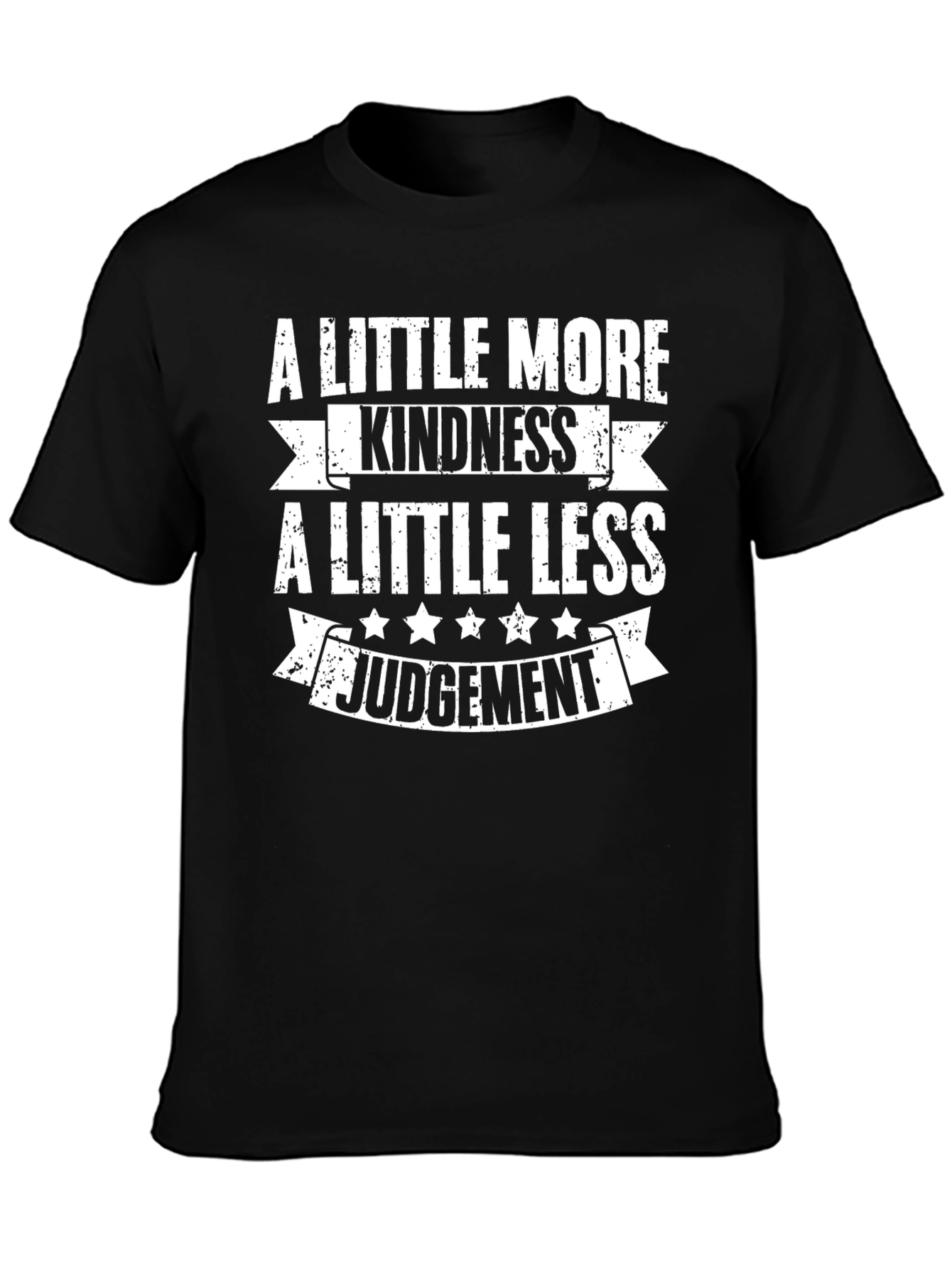 Kindness T-Shirt: More Kindness Less Judgement