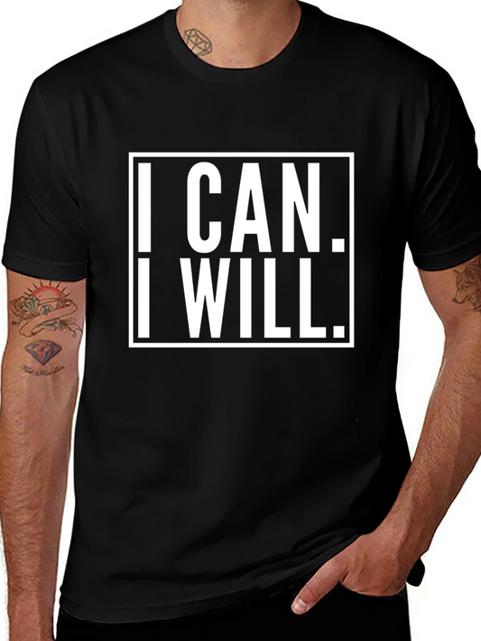 I CAN. I WILL. Motivational Graphic T-Shirt