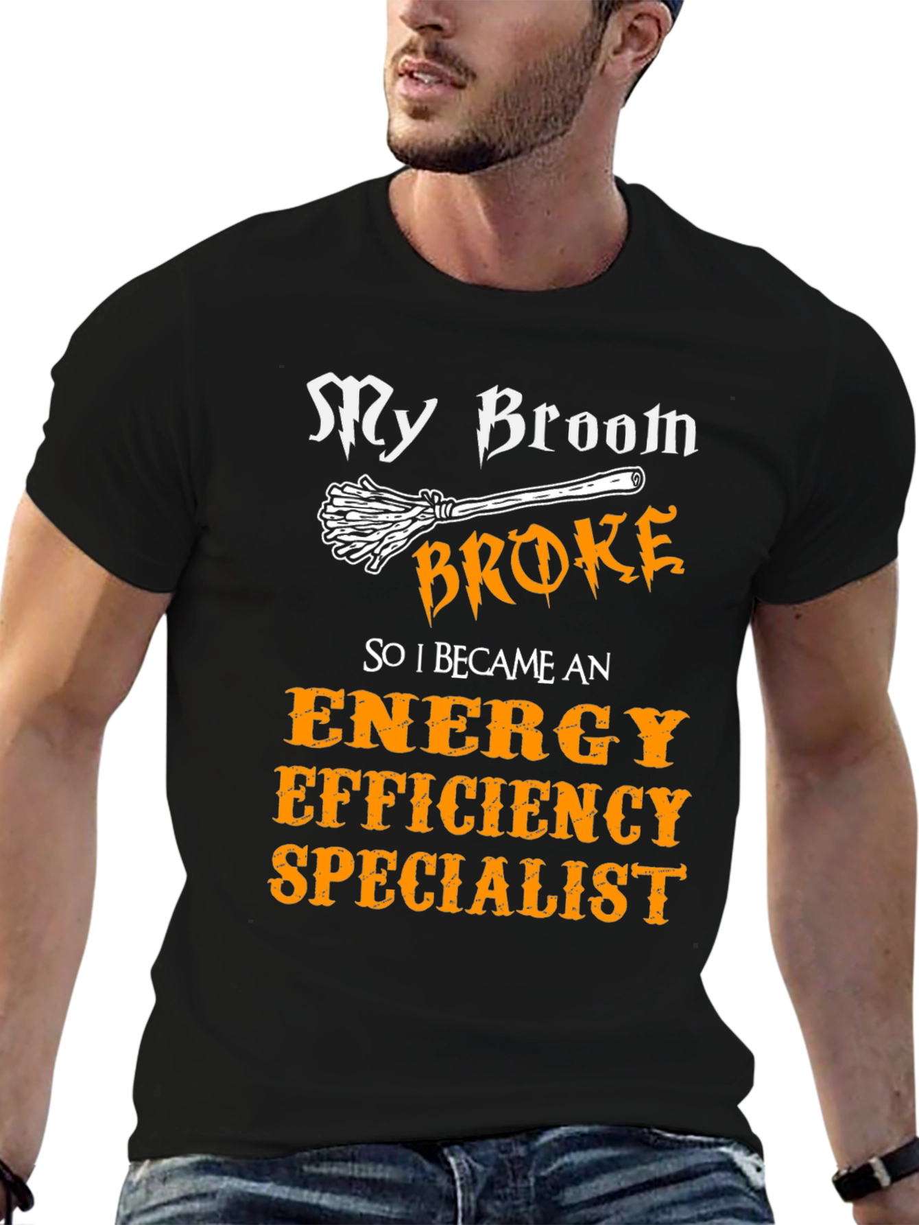 My Broom Broke Energy Efficiency Specialist T-Shirt