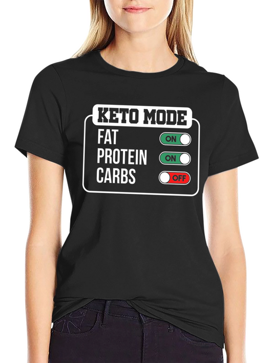 Keto Mode On T-Shirt - Fat Protein Carbs Funny Graphic Tee