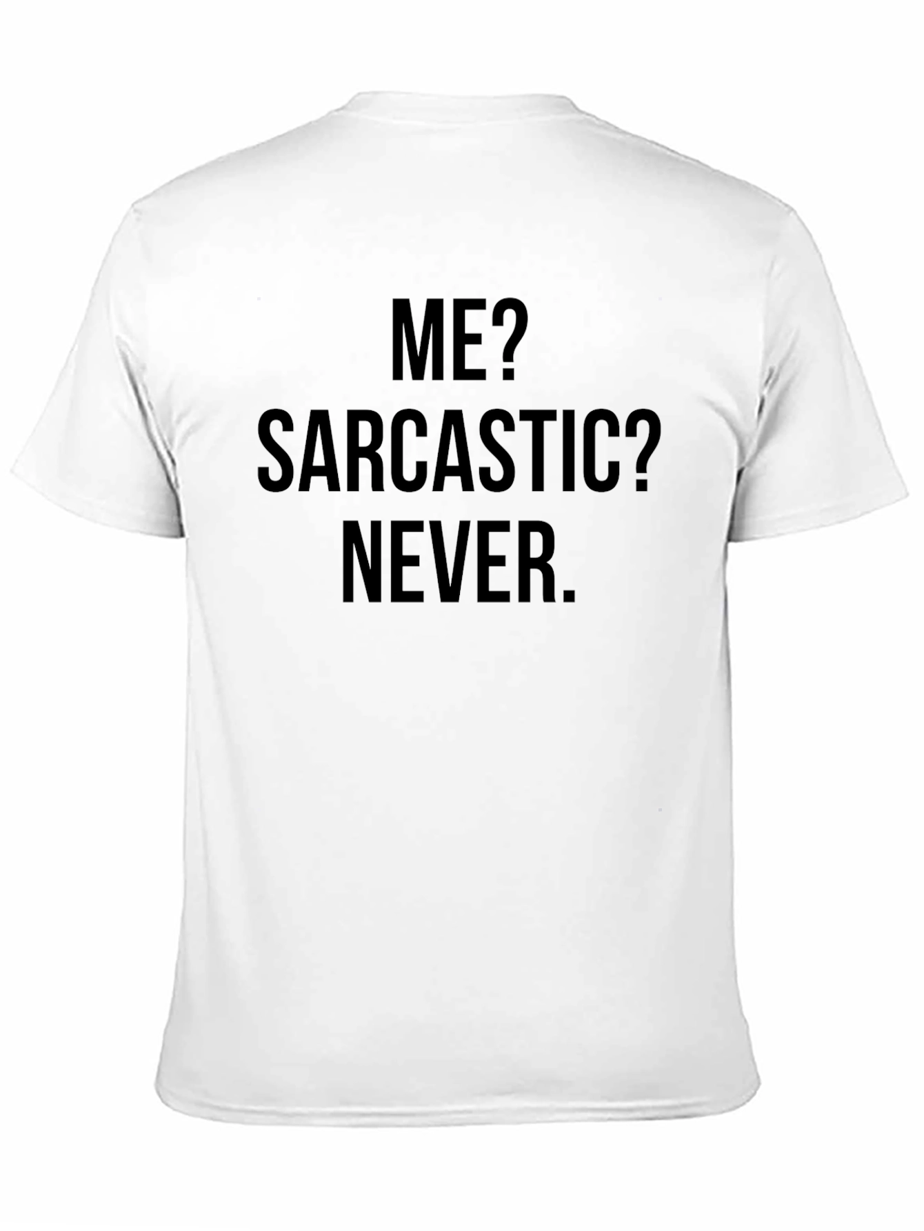 Sarcastic Humor Tee - Funny Novelty T-Shirt