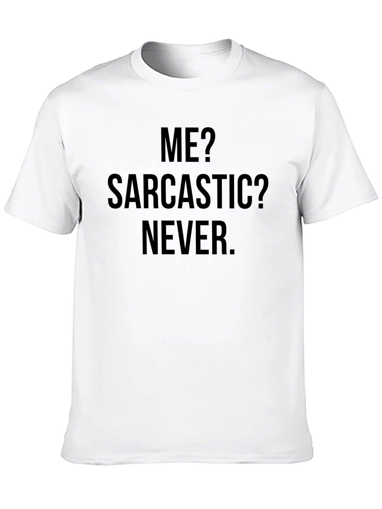 Sarcastic Humor Tee - Funny Novelty T-Shirt