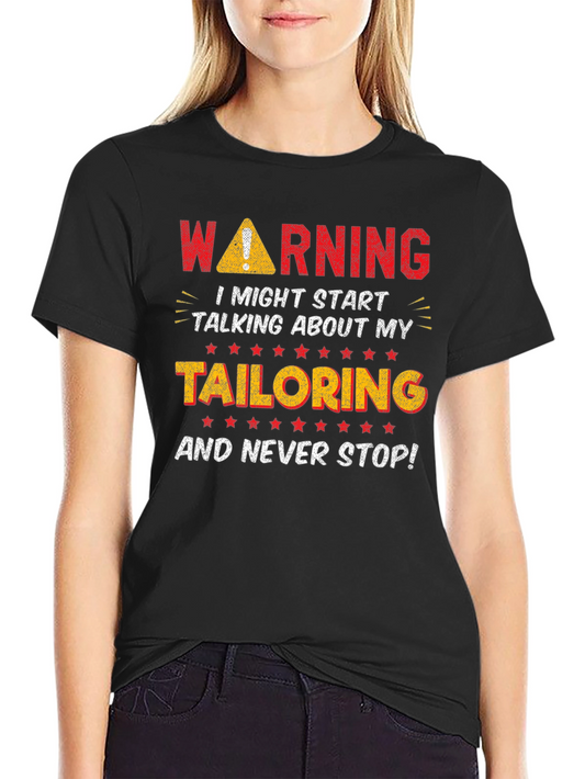 Warning Tailoring T-Shirt - Funny Tailor Gift