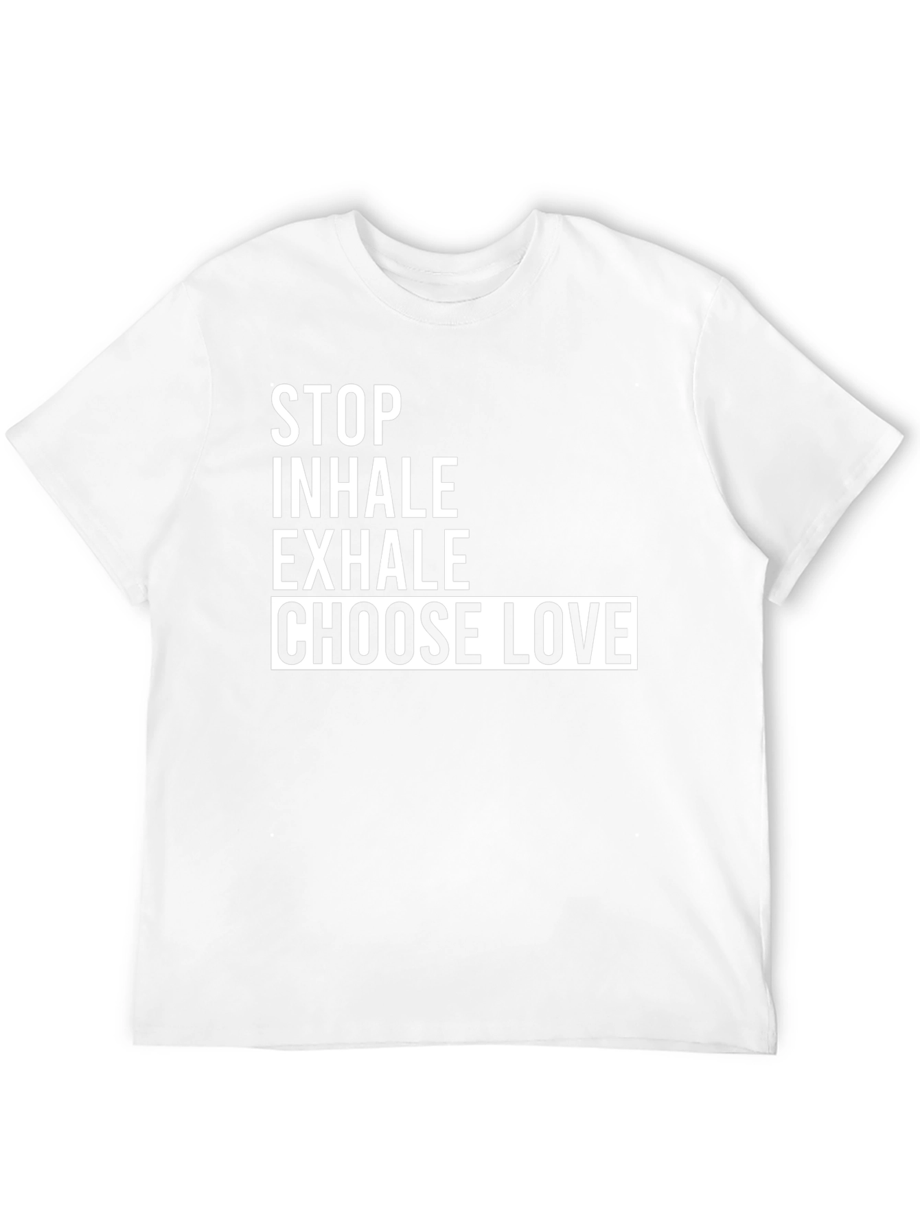 Stop Inhale Choose Love T-Shirt