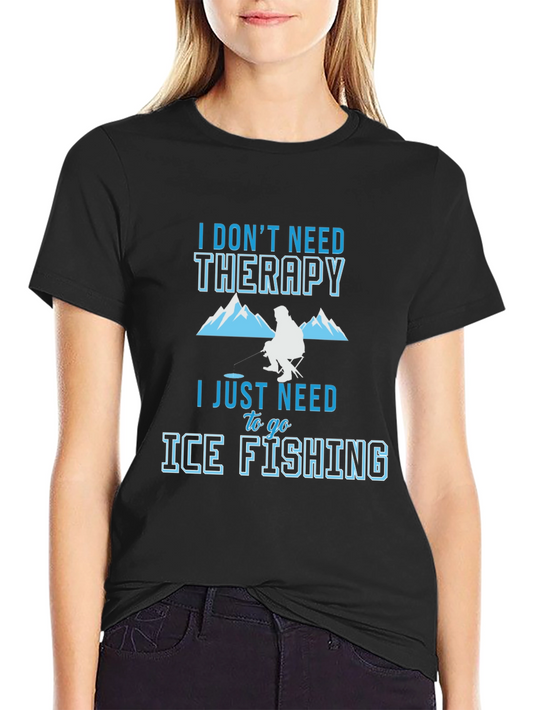 Ice Fishing Therapy Tee - Angler Humor Graphic T-Shirt